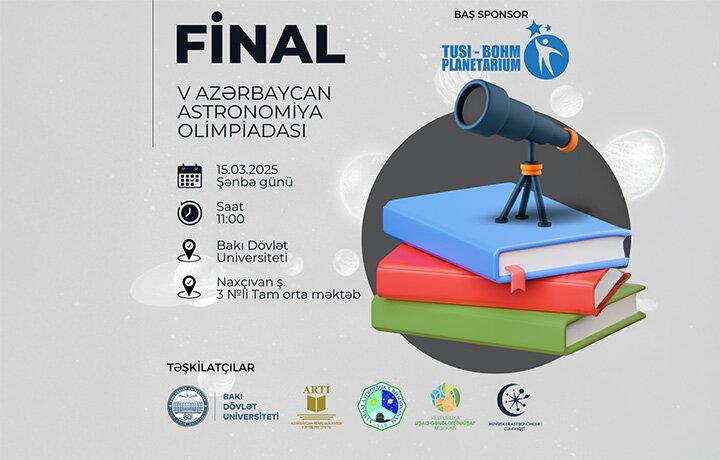 V Azərbaycan Astronomiya Olimpiadasının final mərhələsi keçiriləcək.