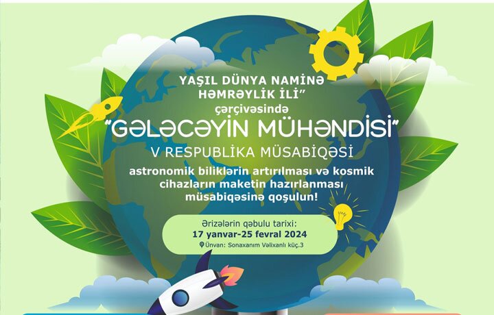 “Gələcəyin mühəndisi” V respublika müsabiqəsinin qalibləri müəyyənləşib