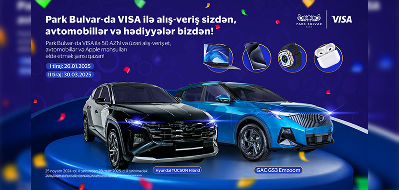Park Bulvarda Visa ilə hər alış-veriş – avtomobil udmaq şansına doğru bir addımdır
